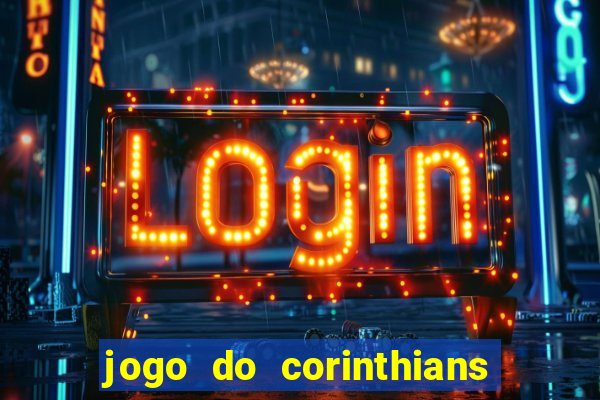 jogo do corinthians multi canais